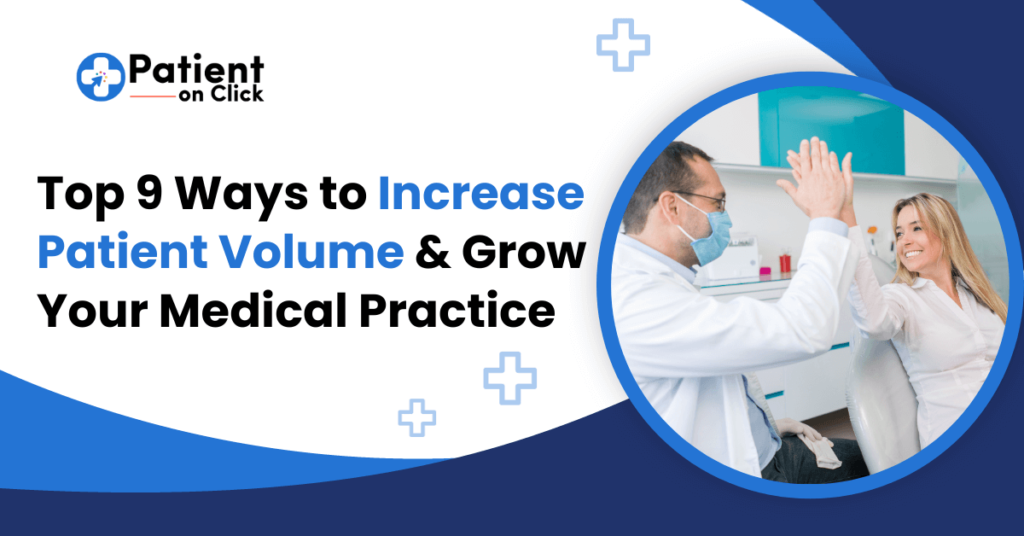 Top 9 Ways to Increase Patient Volume - Smart Strategy by Healthcare Expert